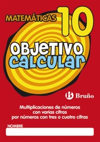 Books Frontpage Objetivo calcular 10 Multiplicaciones de números con varias cifras por números con tres o cuatro cifras