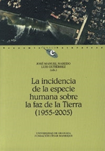 Books Frontpage La incidencia de la especie humana sobre la faz de la Tierra (1955-2005)