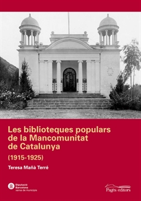 Books Frontpage Les biblioteques populars de la Mancomunitat de Catalunya (1915-1925)