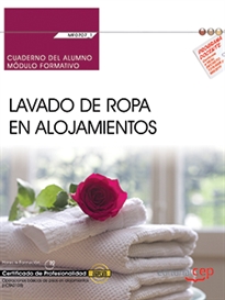 Books Frontpage Cuaderno del alumno. Lavado de ropa en alojamientos (MF0707_1). Certificados de profesionalidad. Operaciones básicas de pisos en alojamientos (HOTA0108)