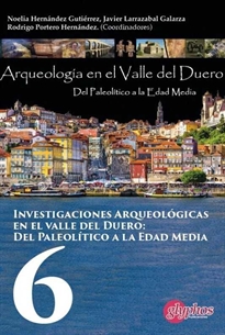Books Frontpage Investigaciones arqueológicas del valle del Duero: del Paleolitico a la Edad Media. 6