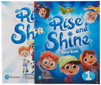 Books Frontpage Rise & Shine 1 Activity Book, Busy Book & Interactive Activity Book andDigital Resources Access Code