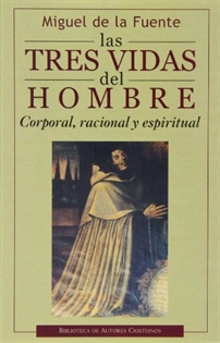 Books Frontpage Las tres vidas del hombre. Corporal, racional y espiritual