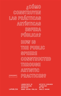 Books Frontpage ¿Cómo construyen las prácticas artísticas esfera pública? How is the public sphere constructed through artistic practices?