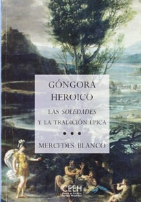 Books Frontpage Gongora heroico. Las soledades y la tradición épica