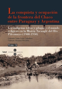 Books Frontpage La conquista y ocupación de la frontera del Chaco entre Paraguay y Argentina
