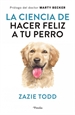 Front pageLa ciencia de hacer feliz a tu perro
