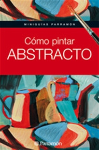 Books Frontpage Miniguias Parramon Como Pintar Abstracto