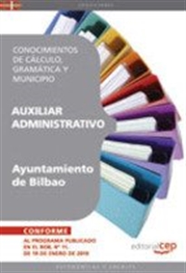 Books Frontpage Auxiliar Administrativo del Ayuntamiento de Bilbao. Conocimientos de cálculo, gramática y municipio