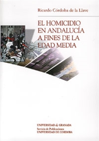 Books Frontpage El homicidio en Andalucia a fines de la Edad Media