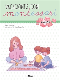 Books Frontpage Creciendo con Montessori. Cuadernos de vacaciones - Vacaciones con Montessori (6 años)