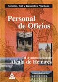 Books Frontpage Personal de oficios del ayuntamiento de alcala de henares. Temario, test y supuestos practicos