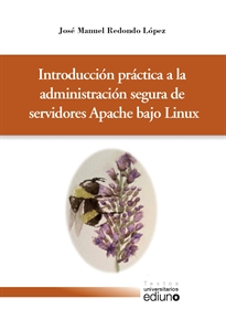 Books Frontpage Introducción práctica a la Administración segura de Servidores Apache BCjo Linux