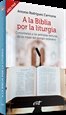 Front pageA la Biblia por la liturgia (Año par)
