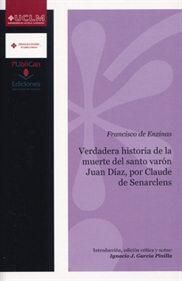 Books Frontpage Verdadera historia de la muerte del santo varón Juan Díaz, por Claude de Senarclens