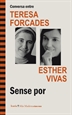 Front pageConversa entre TERESA FORCADES i ESTHER VIVAS. Sense por