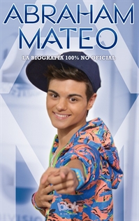 Books Frontpage Abraham Mateo. La biografía 100% no oficial