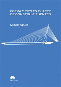 Books Frontpage Forma y tipo en el arte de construir puentes
