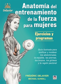 Books Frontpage Anatomía de entrenamiento de la fuerza para mujeres. Ejercicios y programas