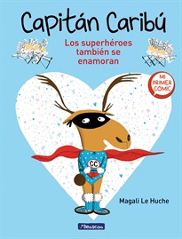 Books Frontpage Súper Caribú 1 - Los superhéroes también se enamoran