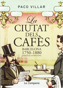 Books Frontpage La ciutat dels cafès. Barcelona 1750-1880