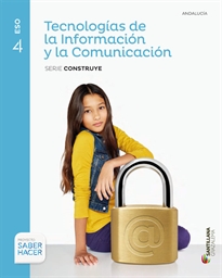 Books Frontpage Tecnologia De La Informacion Y La Comunicacion Serie Construye 4 Eso Saber Hacer