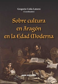 Books Frontpage Sobre cultura en Aragón en la Edad Moderna
