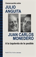 Front pageConversación entre JULIO ANGUITA y JUAN CARLOS MONEDERO. A la izquierda de lo posible