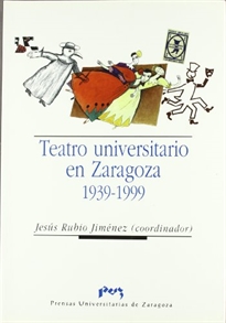 Books Frontpage Teatro universitario en Zaragoza, 1939-1999