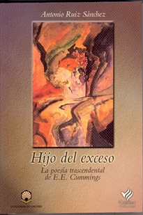 Books Frontpage Hijo del exceso: La poesía trascendental de E. E. Cummings