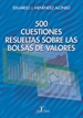 Front page500 cuestiones resueltas sobre las Bolsas de Valores
