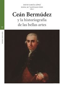 Books Frontpage Ceán Bermúdez y la historiografía de las bellas artes