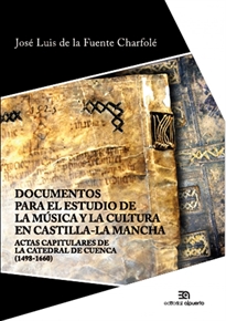 Books Frontpage Documentos para el estudio de la música y la cultura en Castilla-La Mancha