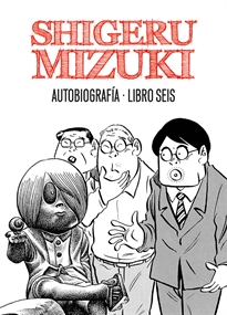 Books Frontpage Shigeru Mizuki. Autobiografía. Libro seis