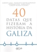 Front page40 datas que fizeram a História da Galiza