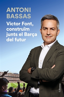 Books Frontpage Víctor Font, construïm junts el Barça del futur
