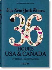 Books Frontpage The New York Times 36 Hours. USA & Canada. 3rd Edition