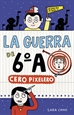 Front pageLa guerra de 6ºA 4 - Cero pixelero