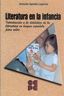 Books Frontpage Literatura en la Infancia. Introducción a la didáctica de la literatura en lengua española para niños