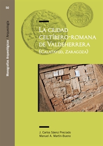 Books Frontpage La ciudad celtíbero - romana de Valdeherrera (Calatayud - Zaragoza)