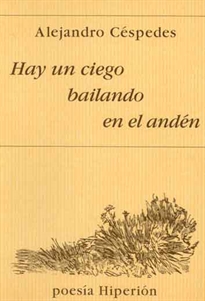 Books Frontpage Hay un ciego bailando en el andén