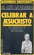 Front pageAño litúrgico, El: celebrar a Jesucristo