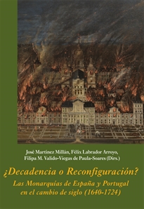 Books Frontpage ¿Decadencia o Reconfiguración? Las Monarquías de España y Portugal en el cambio de siglo