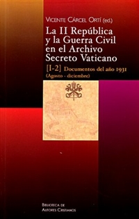Books Frontpage La II República y la Guerra Civil en el Archivo Secreto Vaticano: Documentos del año 1931 (Agosto-diciembre)
