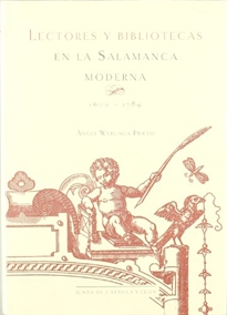 Books Frontpage Lectores y bibliotecas en la Salamanca moderna (1600-1789)