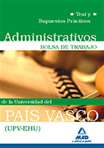 Books Frontpage Administrativos de la universidad del país vasco (upv/ehu). Bolsa de trabajo. Test y supuestos prácticos