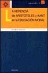 Books Frontpage La herencia de aristóteles y kant en la educación moral