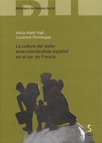 Books Frontpage La cultura del exilio anarcosindicalista español en el sur de Francia