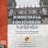 Books Frontpage Jaén monumental a través de los ojos de alumnos de la Universidad de Jaén: Una guía bilingüe multimedia