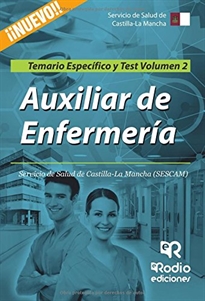 Books Frontpage Auxiliar de Enfermería. Servicio de Salud de Castilla La Mancha (SESCAM). Temario Específico y Test. Volumen 2